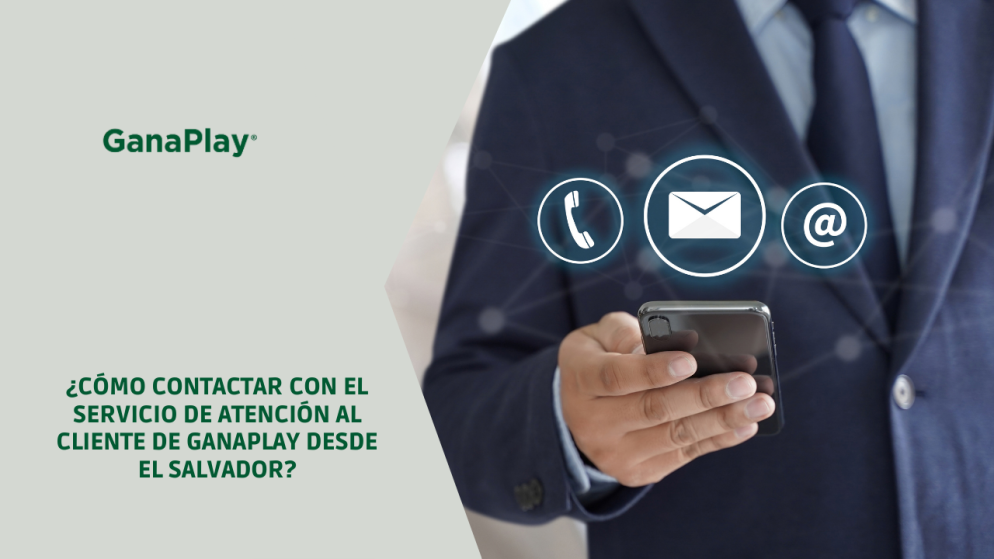 ¿Cómo contactar con el servicio de atención al cliente de GanaPlay desde El Salvador?