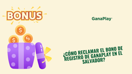 ¿Cómo reclamar el bono de registro de GanaPlay en El Salvador?