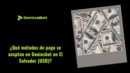 ¿Qué métodos de pago se aceptan en Geniusbet en El Salvador (USD)?