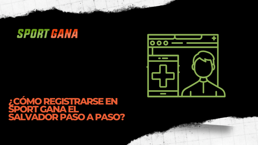 ¿Cómo registrarse en Sport Gana El Salvador paso a paso?