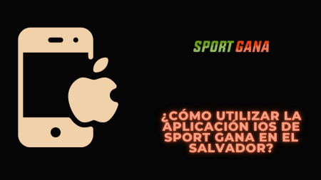 ¿Cómo utilizar la aplicación iOS de Sport Gana en El Salvador?