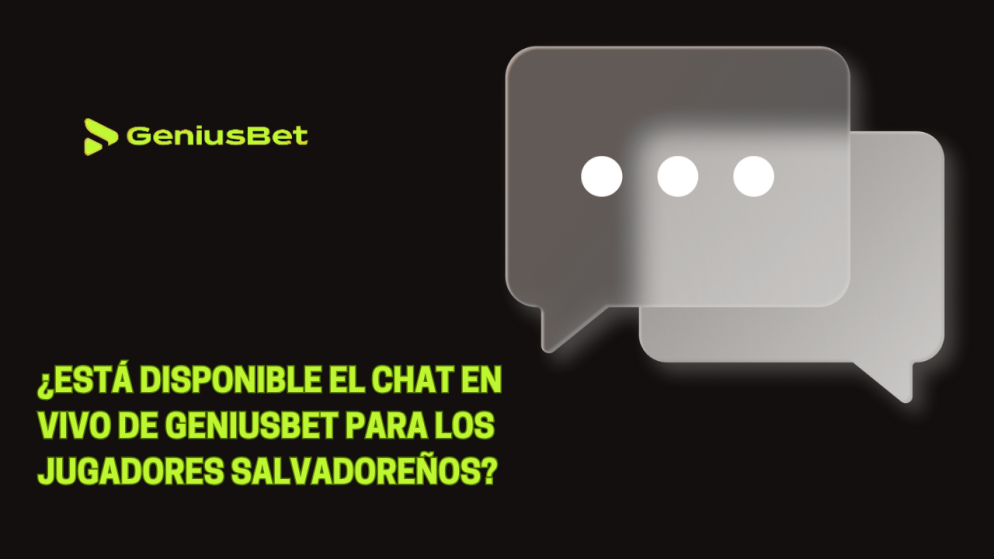 ¿Está disponible el chat en vivo de Geniusbet para los jugadores salvadoreños?