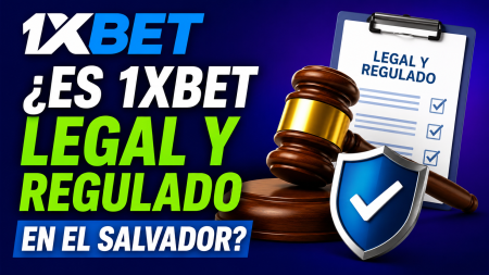¿Es 1xBet legal y regulado en El Salvador?