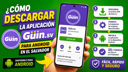 Cómo Descargar la Aplicación Güin.sv para Android en El Salvador