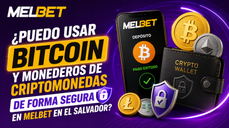 ¿Puedo usar Bitcoin y monederos de criptomonedas de forma segura en Melbet en El Salvador?