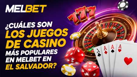 ¿Cuáles son los juegos de casino más populares en Melbet en El Salvador?